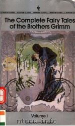 THE COMPLETE FAIRY TALES OF THE BROTHERS GRIMM VOLUME 1 PDF电子版封面 0553212389
