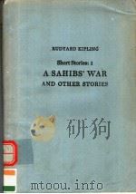 RUDYARD KIPLING SHORT STORIES：1 A SAHIBS‘WAR AND OTHER STORIES     PDF电子版封面     