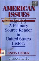 AMERICAN ISSUES A PRIMARY SOURCE READER IN UNITED STATES HISTORY VOLUME 2 PDF电子版封面 0130319643