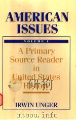 AMERICAN ISSUES A PRIMARY SOURCE READER IN UNITED STATES HISTORY VOLUME 1 PDF电子版封面 0130319562