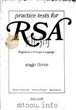PRACTICE TESTS FOR RSA ENGLISH AS A FOREIGN LANGUAGE STAGE THREE PDF电子版封面