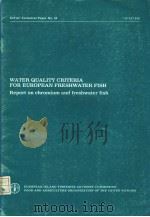 EIFAC TECHNICAL PAPER NO.43 WATER QUALITY CRITERIA FOR EUROPEAN FRESHWATER FISH REPORT ON CHROMIUM PDF电子版封面 9251013500