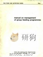 FAO FOOD AND NUTRITION PAPER MANUAL ON MANAGEMENT OF GROUP FEEDING PROGRAMMES PDF电子版封面 9251009317