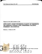 FAO FISHERIES REPORT NO.218 REPORT OF THE FIFTH SESSION OF THE IPFC/IOFC JOINT WORKING PARTY OF EXP PDF电子版封面 9251007330