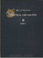 PRACTICAL SHIPBUILDING  B  RIGGING，EQUIPMENT AND OUTFIT OF SEAGOING SHIPS  PART 2（ PDF版）