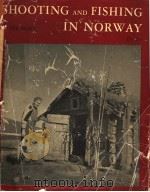 SHOOTING AND FISHING IN NORWAY     PDF电子版封面     