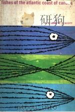 FISHES OF THE ATLANTIC COAST OF CANADA PDF电子版封面 A.H.LEIM AND W.B.SCOTT