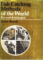 REVISED AND ENLARGED FISH CATCHING METHODS OF THE WORLD PDF电子版封面 0852380267 ANDRES VON BRANDT