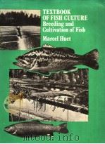 TEXTBOOK OF FISH CULTURE BREEDING AND CULTIVATION OF FISH PDF电子版封面 0852380208 MARCEL HUET
