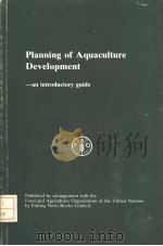 PLANNING OF AQUACULTURE DEVELOPMENT:AN INTRODUCTORY GUIDE PDF电子版封面 0852380895 T.V.R.PILLAY