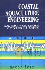 COASTAL AQUACULTURE ENGINEERING PDF电子版封面 0521477678 A.N.BOSE S.N.GHOSH C.T.YANG