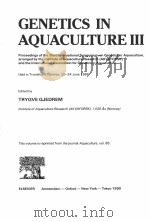 GENETICS IN AQUACULTURE 3 PDF电子版封面 044488159X T.GJEDREM