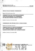 FAO FISHERIES REPORT NO.380 INDIAN OCEAN FISHERY COMMISSION REPORT OF THE FOURTH SESSION OF THE CO PDF电子版封面 9250026072