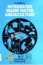 A GUIDE TO INTEGRATED WARM WATER AQUACULTURE PDF电子版封面 0901636711 DAVID LITTLE AND JAMES MUIR