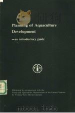 PLANNING OF AQUACULTURE DEVELOPMENT:AN INTRODUCTORY GUIDE PDF电子版封面 T.V.R.PILLAY