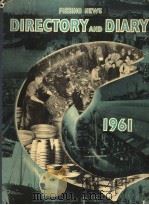 FISHING NEWS DIRECTORY AND DIARY 1961 PDF电子版封面 ARTHUR J. HEIGHWAY AND LLOYD G