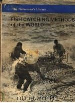 FISH CATCHING METHODS OF THE WORLD PDF电子版封面 ANDRES VON BRANDT