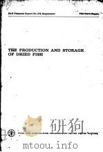 THE PRODUCTION AND STORAGE OF DRIED FISH PDF电子版封面 9251013438 D.JAMES