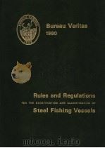 BUREAU VERITAS  RULES AND REGULATIONS  STEEL FISHING VESSELS  1980（ PDF版）
