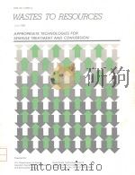 WASTES TO RESOURCES APPROPRIATE TECHNOLOGIES FOR SEWAGE TREATMENT AND CONVERSION PDF电子版封面
