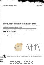 INDO-PACIFIC FISHERY COMMISSION(IPFC) REPORT OF THE FIFTH SESSION OF THE WORKING PARTY ON FISH TECH PDF电子版封面 9251013233