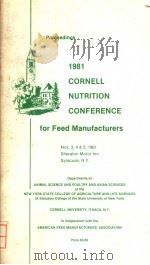 PROCEEDINGS 1981 CORNELL NUTRITION CONFERENCE FOR FEED MANUFACTURERS PDF电子版封面