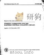 REPORT OF THE SIXTH SESSION OF THE FISHERY COMMITTEE FOR THE EASTERN CENTRAL ATLANTIC(CECAF) PDF电子版封面 9251009007
