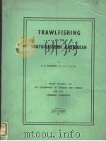 TRAWLFISHING IN THE SOUTH-EASTERN CARIBBEAN PDF电子版封面 A.R.RICHARDS