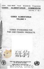 CODEX ALIMENTARIUS  VOLUME 5  CODEX STANDARDS FOR FISH AND FISHERY PRODUCTS  FIRST EDITION（ PDF版）