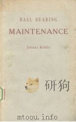 BALL BEARING MAINTENANCE PDF电子版封面 JOHNNY RIDDLE