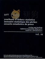 YEARBOOK OF FISHERY STATISTICS ANNUAIRE STATISTIQUE DES PECHES ANUARIO ESTADISTICO DE PESCA 1977 V PDF电子版封面 9250006098