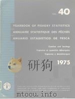 YEARBOOK OF FISHERY STATISTICS ANNUAIRE STATISTIQUE DES PECHES ANUARIO ESTADISTICO DE PESCA VOL.40 PDF电子版封面