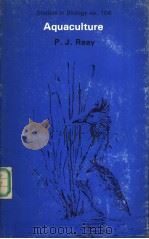 THE INSTITUTE OF BIOLOGY'S STUDIES IM BIOLOGY NO.106 AQUACULTURE PDF电子版封面 071312721X P.J.REAY