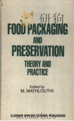 FOOD PACKAGING AND PRESERVATION THEORY AND PRACTICE PDF电子版封面 0853344132 M.MATHLOUTHI