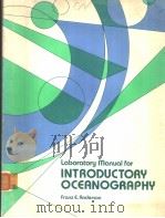 LABORATORY MANUAL FOR INTRODUCTORY OCEANOGRAPHY PDF电子版封面 0808701460 FRANZ E.ANDERSON