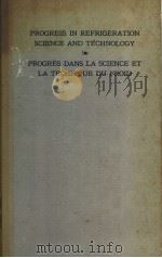 PROGRESS IN REFRIGERATION SCIENCE AND TECHNOLOGY PROGRES DANS LA SCIENCE ETLA THCHNIQUE DU FROID VO PDF电子版封面 MOGENS JUL AND ANNA MAE SINGER
