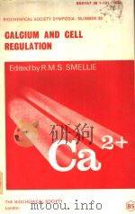 CALCIUM AND CELL REGULATION PDF电子版封面 0950197262 R.M.S.SMELLIE