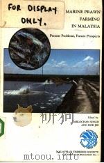 MARINE PRAWN FARMING IN MALAYSIA PDF电子版封面 9839956302 TARLOCHAN SINGH ANG KOK JEE