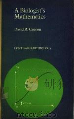 A BIOLOGIST'S MATHEMATICS PDF电子版封面 0713126051 DAVUD R. CAUSTON