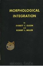 MORPHOLOGICAL INTEGRATION PDF电子版封面 EVERETT C.OLSON AND ROBERT L.M