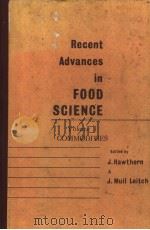 RECENT ADVANCES IN FOOD SCIENCE VOLUME 1 PDF电子版封面 J.HAWTHORN AND J.MUIL LEITCH
