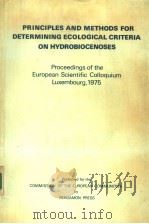 PRINCIPLES AND METHODS FOR DETERMINING ECOLOGICAL CRITERIA ON HYDROBIOCENOSES PDF电子版封面 0080212336 R.AMAVIS AND J.SMEETS