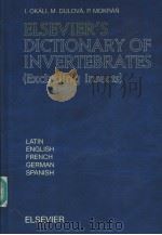 ELSEVIER'S DICTIONARY OF INVERTEBRATES EXCLUDING INSECTS IN LATIN ENGLISH FRENCH GERMAN AND S PDF电子版封面 0444505350 DR.ILJA OKLI DR.MIROSLAVA DUL