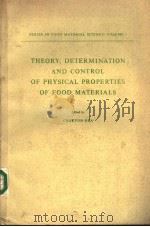THEORY DETERMINATION AND CONTROL OF PHYSICAL PROPERTIES OF FOOD MATERIALS（ PDF版）