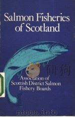 SALMON FISHERIES OF SCOTLAND PDF电子版封面 0852380917