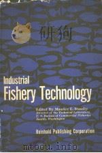 INDUSTRIAL FISHERY TECHNOLOGY PDF电子版封面 MAURICE E.STANSBY
