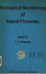 BIOLOGICAL MONITORING OF INLAND FISHERIES PDF电子版封面 0853347190 JOHN S.ALABASTER