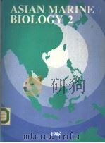 ASIAN MARINE BIOLOGY 2 1985 PDF电子版封面 9622091261
