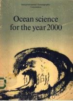 OCEAN SCIENCE FOR THE YEAR 2000 PDF电子版封面 9231021982