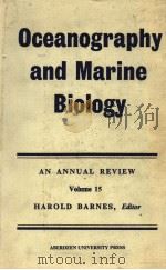 OCEANOGRAPHY AND MARINE BIOLOGY AN ANNUAL REVIEW VOLUME 15 PDF电子版封面 090001539X HAROLD BARNES
